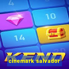 cinemark salvador